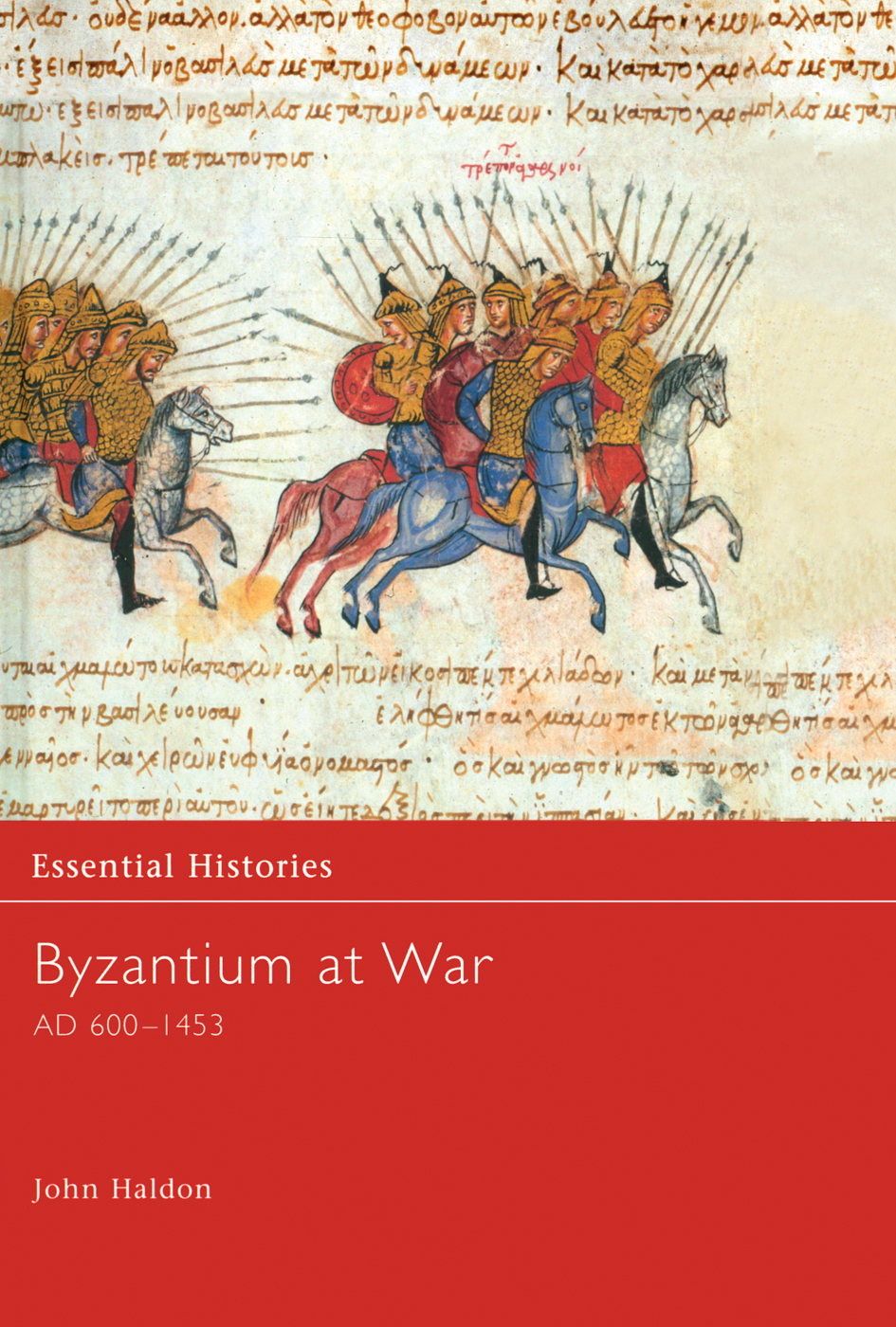 Essential Histories Byzantium at War AD 6001453 Essential Histories - photo 1