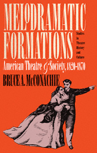 title Melodramatic Formations American Theatre and Society 1820-1870 - photo 1