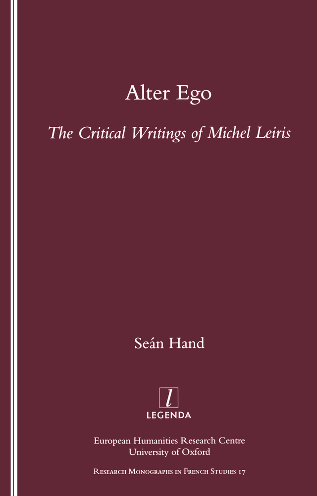 ALTER EGO THE CRITICAL WRITINGS OF MICHEL LEIRIS The European Humanities - photo 1