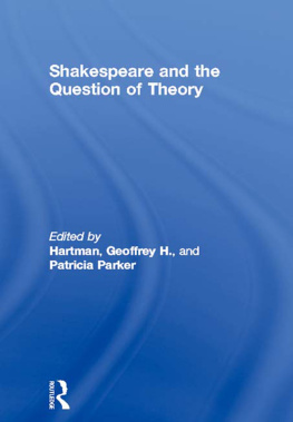 Hartman Geoffrey H. - Shakespeare and the Question of Theory
