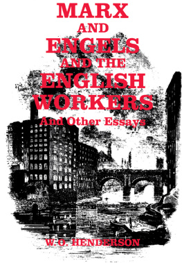 Henderson W. O. Marx and Engels and the English Workers: And Other Essays