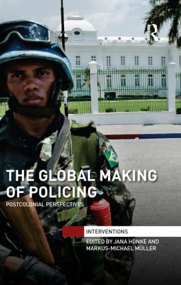 Hönke Jana - The global making of policing: postcolonial perspectives