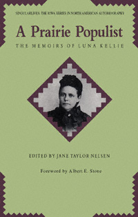 title A Prairie Populist The Memoirs of Luna Kellie Singular Lives - photo 1