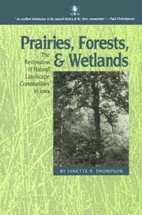 title Prairies Forests and Wetlands The Restoration of Natural - photo 1