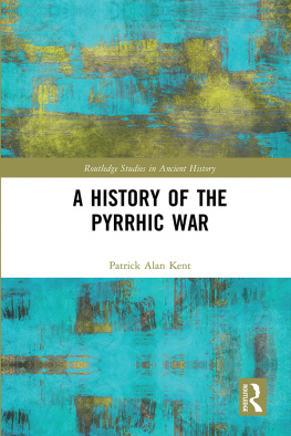 Kent Patrick A. A History of the Pyrrhic War
