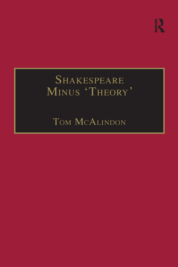 SHAKESPEARE MINUS THEORY Shakespeare Minus Theory TOM McALINDON First - photo 1