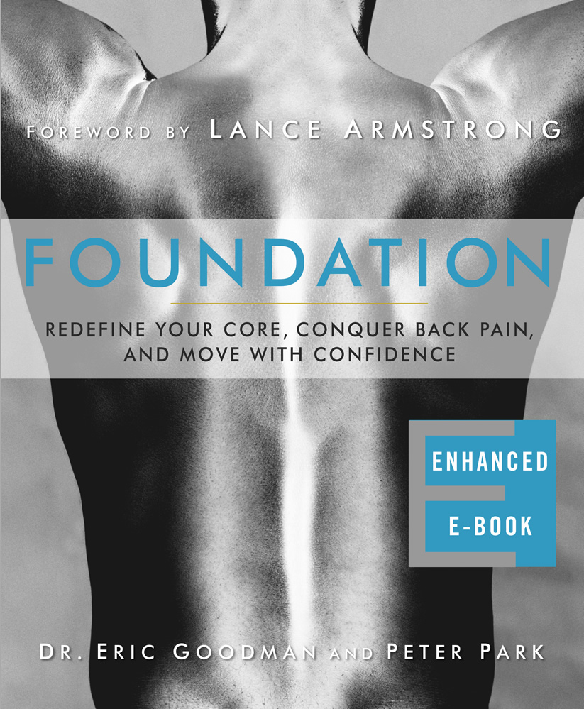 Foreword by Lance Armstrong Foundation Redefine Your Core Conquer Back Pain - photo 1