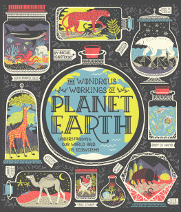 Ignotofsky The wondrous workings of planet Earth: understanding our world and its ecosystems