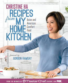 Ha - Recipes from my home kitchen: Asian and American Comfort Food from the Winner of MasterChef Season 3