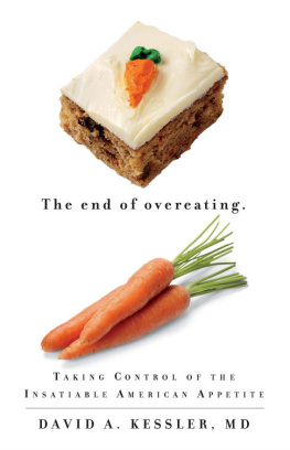 Kessler - The end of overeating: taking control of the insatiable American appetite