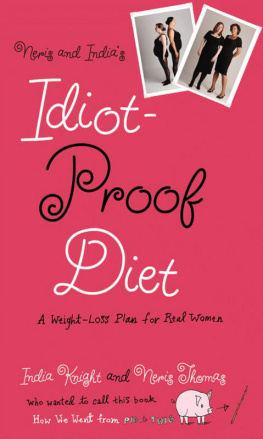 Knight India - Neris and Indias idiot-proof diet: a weight-loss plan for real women