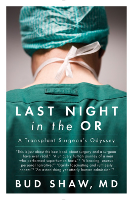 Shaw - Last night in the OR: a transplant surgeons odyssey