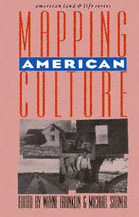 title Mapping American Culture American Land and Life Series author - photo 1