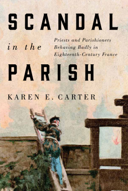 Catholic Church Scandal in the parish: priests and parishioners behaving badly in eighteenth-century France