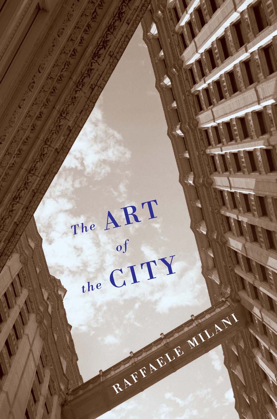 THE ART OF THE CITY The Art of the City RAFFAELE MILANI Translated by Corrado - photo 1