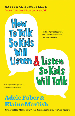 Faber Adele - How to Talk So Kids Will Listen & Listen So Kids Will Talk