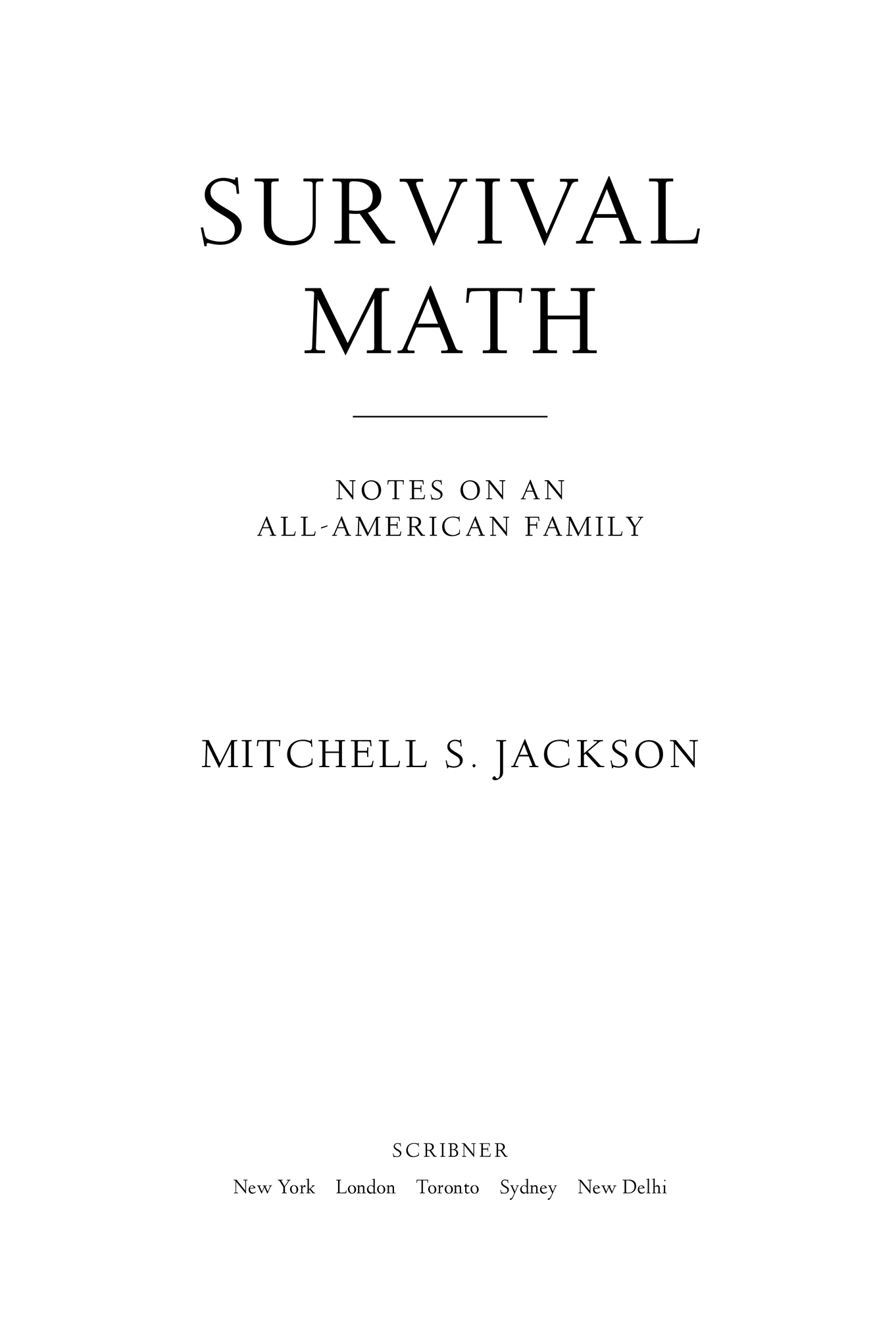 Praise for Survival Math Survival Math tells the story of a young man and a - photo 1