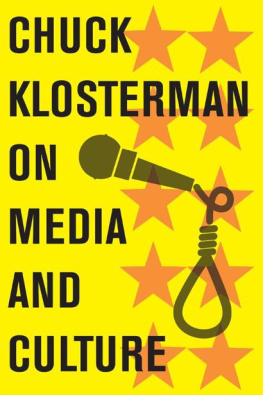 Klosterman - Chuck klosterman on media and culture: a collection of previously published essays