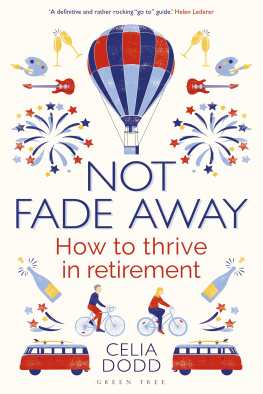 Dodd - Not Fade Away: How to Thrive in Retirement