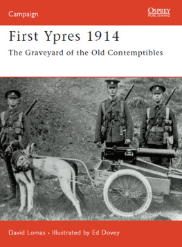 Dovey Ed First Ypres 1914: the Graveyard of the Old Contemptibles