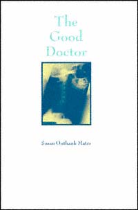 title The Good Doctor author Mates Susan Onthank publisher - photo 1