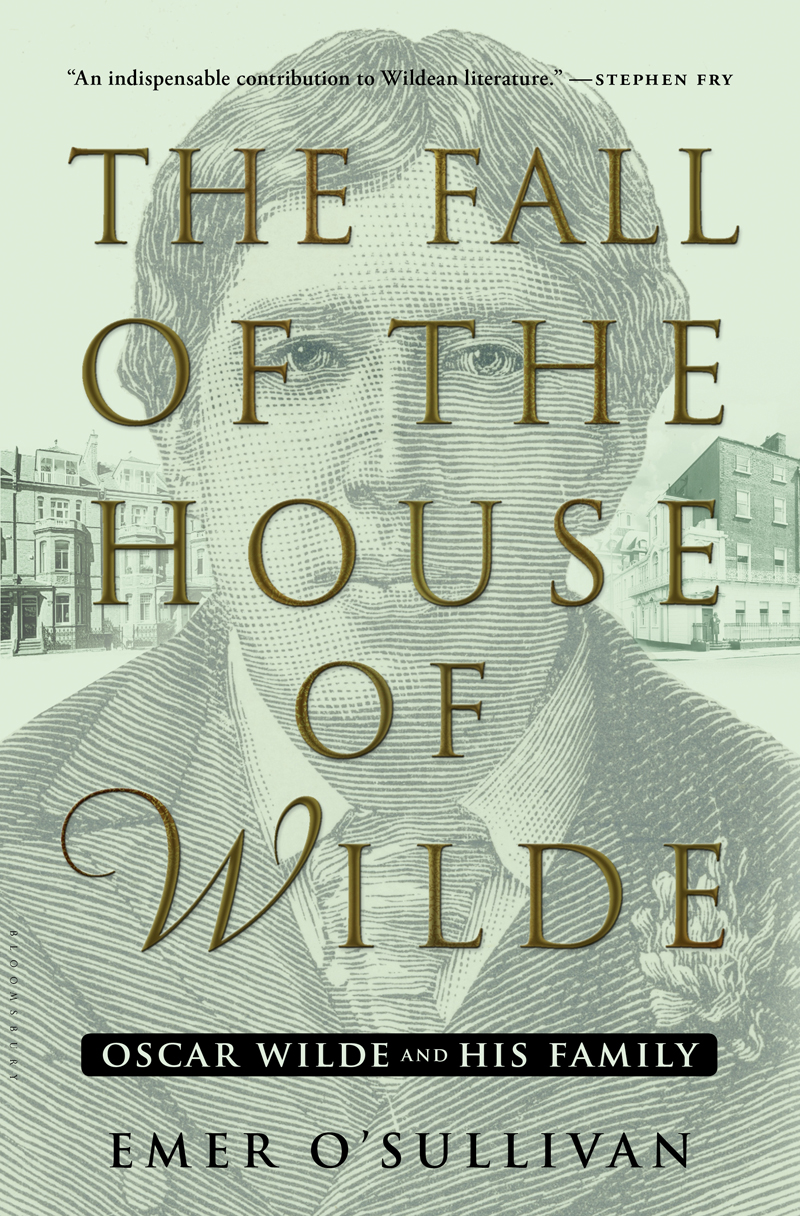 THE FALL OF THE HOUSE OF WILDE To Martin Dewhurst THE FALL OF THE HOUSE OF - photo 1