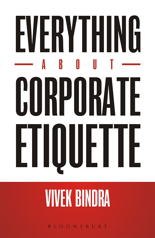 Everything about Corporate Etiquette VIVEK BINDRA NEW DELHI LONDON OXFORD - photo 1
