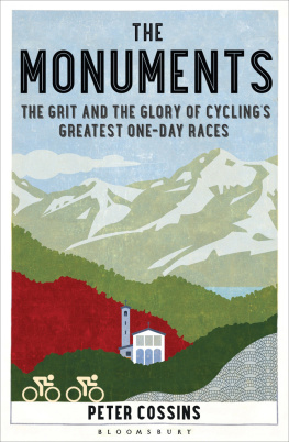 Cossins - The Monuments: the Grit and the Glory of Cyclings Greatest One-Day Races