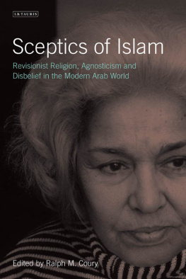 Coury - Sceptics of Islam: revisionist religion, agnosticism and disbelief in the modern Arab world