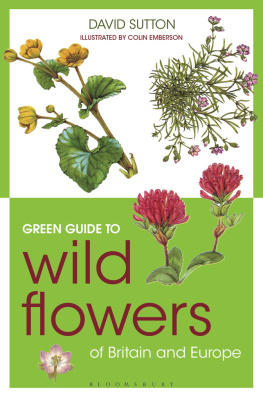 David Sutton Green Guide to Wild Flowers of Britain and Europe