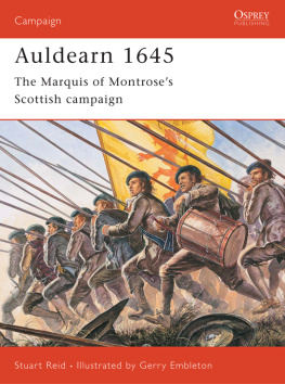 Embleton Gerry - Auldearn 1645: the Marquis of Montroses Scottish Campaign