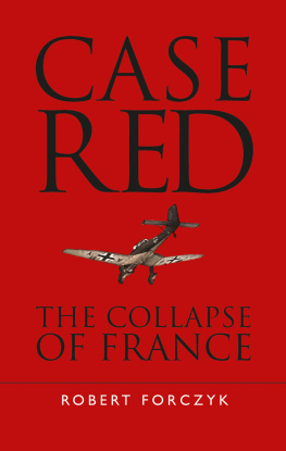 Forczyk - Case red: the collapse of France