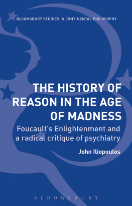 Foucault Michel The history of reason in the age of madness: Foucaults enlightenment and a radical critique of psychiatry