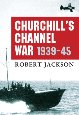 Jackson - Churchills Channel War: 1939-45