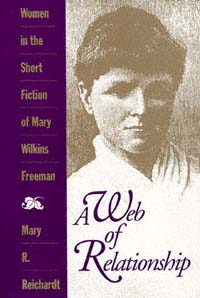 title A Web of Relationship Women in the Short Stories of Mary Wilkins - photo 1