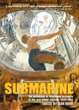 Hood Submarine: an anthology of firsthand accounts of the war under the sea, 1939-45