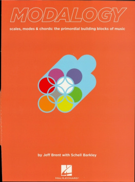 Brent - Modalogy: Scales, Modes & Chords: The Primordial Building Blocks of Music