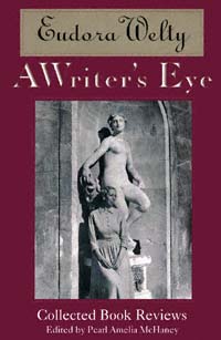 title A Writers Eye Collected Book Reviews author Welty - photo 1