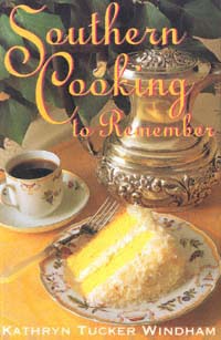 title Southern Cooking to Remember author Windham Kathryn Tucker - photo 1