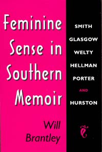title Feminine Sense in Southern Memoir Smith Glasgow Welty Hellman - photo 1