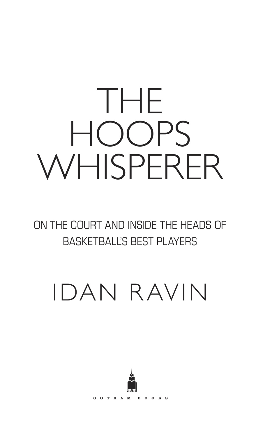 The hoops whisperer on the court and inside the heads of basketballs best players - image 2