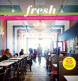 Houston Jennifer - Fresh: new vegetarian and vegan recipes from fresh restaurants