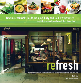 Houston Jennifer - Refresh: contemporary vegan recipes from the award winning fresh restaurants