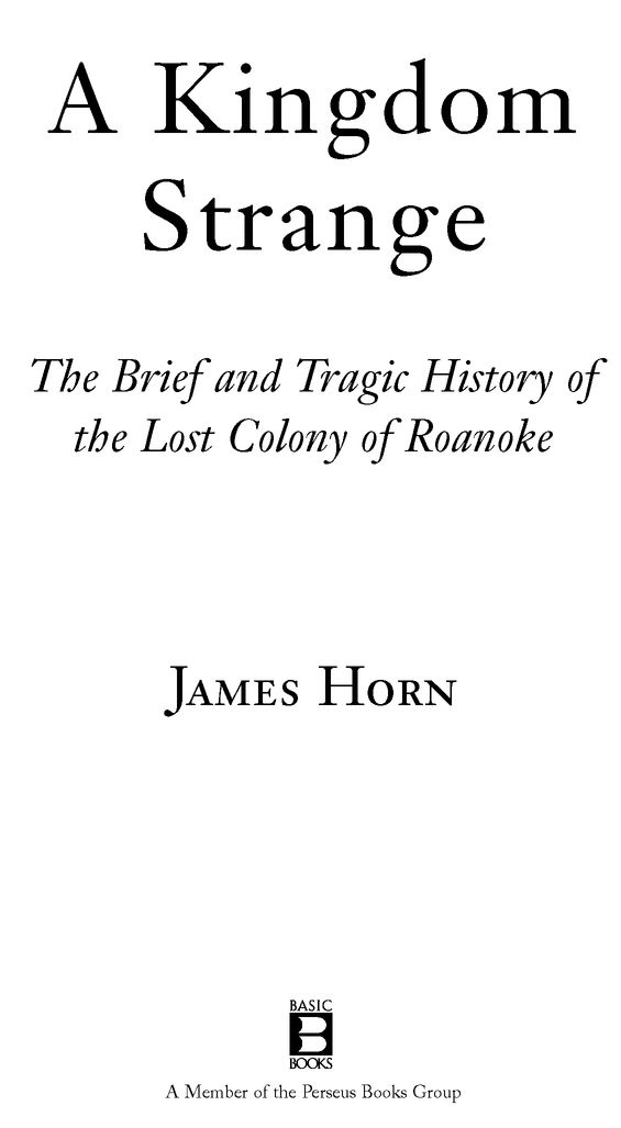 A kingdom strange the brief and tragic history of the lost colony of Roanoke - image 3