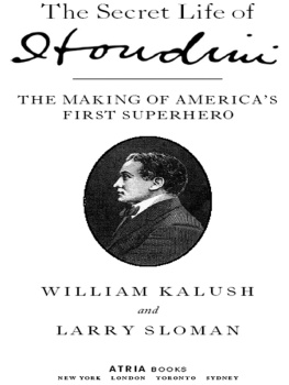 Houdini Harry - The secret life of Houdini: the making of Americas first superhero