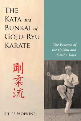 Hopkins - The kata and bunkai of goju-ryu karate: the essence of the heishu and kaishu kata