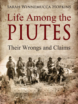 Hopkins Sarah Winnemucca Life Among the Piutes: Their Wrongs and Claims