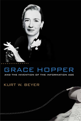 Hopper Grace Brewster Murray Grace Hopper and the Invention of the Information Age