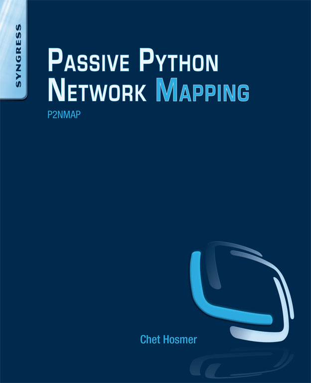 Python Passive Network Mapping P2NMAP Chet Hosmer Table of Contents - photo 1