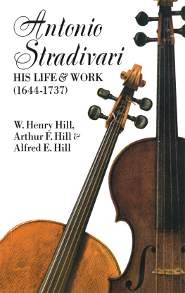 Arthur Frederick - Antonio Stradivari: his life and work, 1664-1737